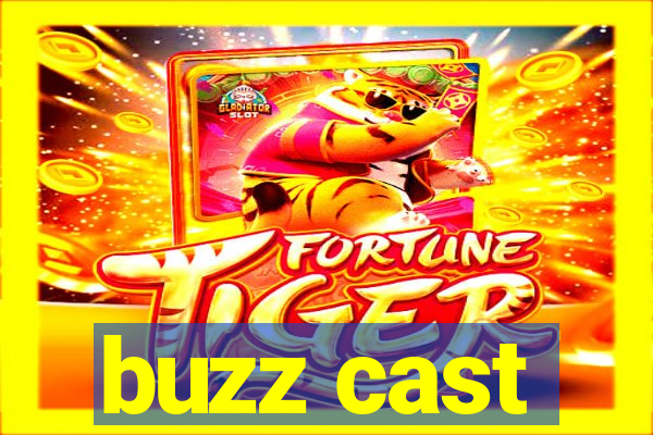 buzz cast